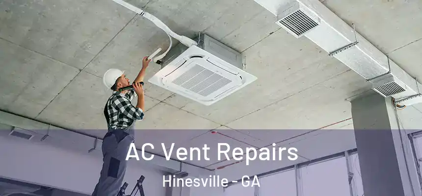  AC Vent Repairs Hinesville - GA