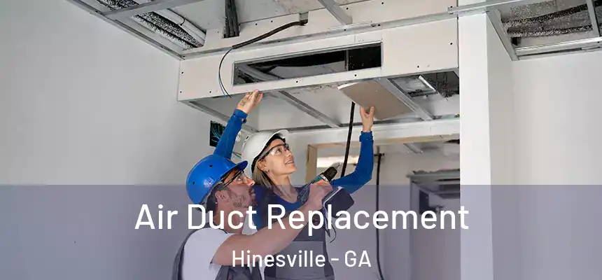 Air Duct Replacement Hinesville - GA