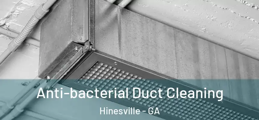 Anti-bacterial Duct Cleaning Hinesville - GA