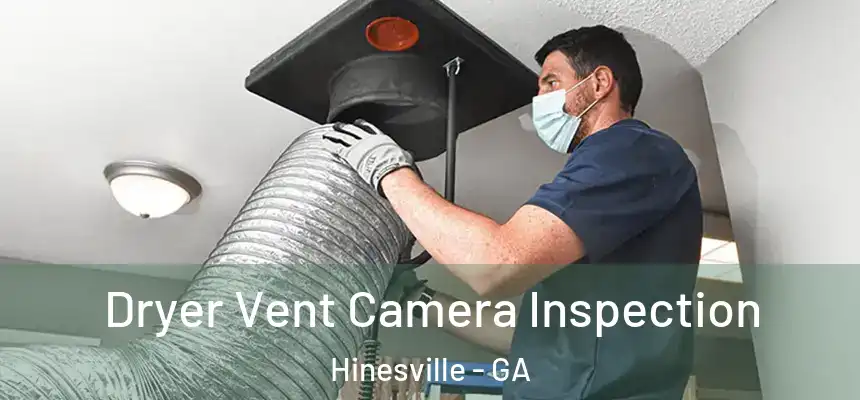Dryer Vent Camera Inspection Hinesville - GA
