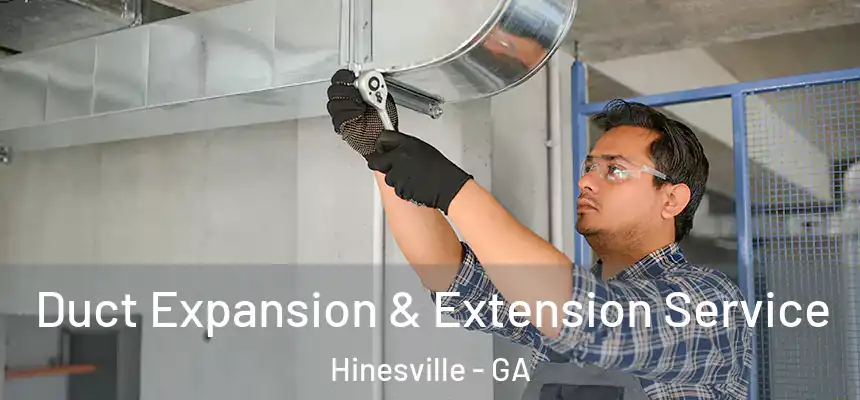 Duct Expansion & Extension Service Hinesville - GA