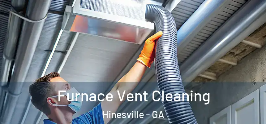 Furnace Vent Cleaning Hinesville - GA