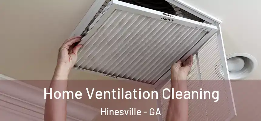 Home Ventilation Cleaning Hinesville - GA