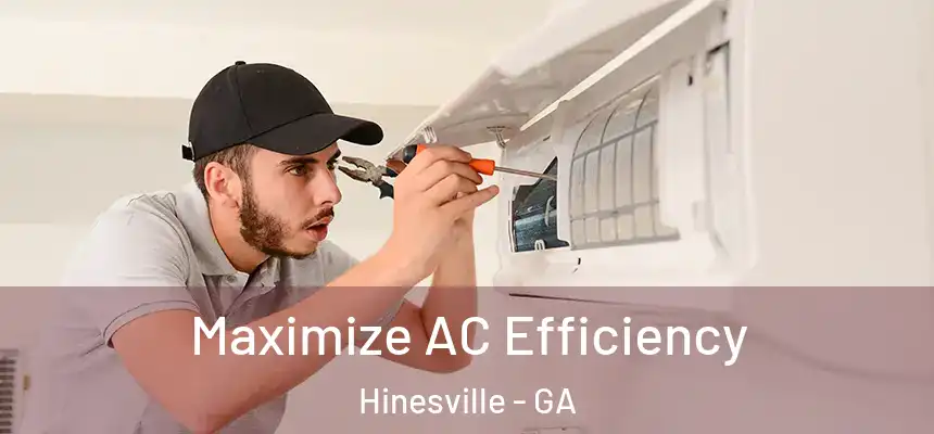 Maximize AC Efficiency Hinesville - GA