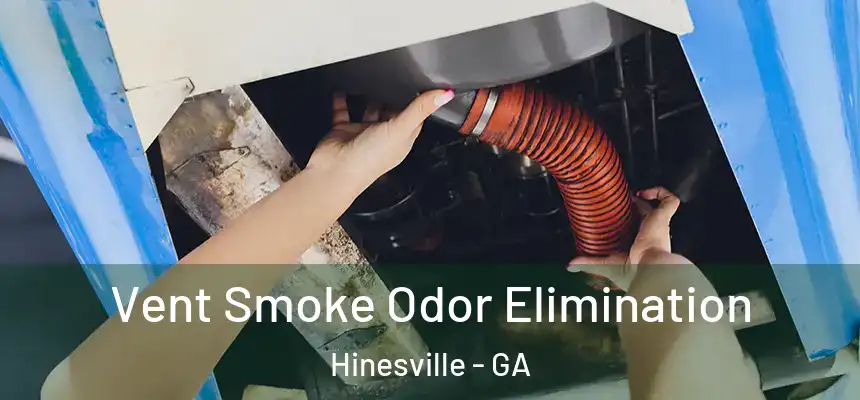  Vent Smoke Odor Elimination Hinesville - GA